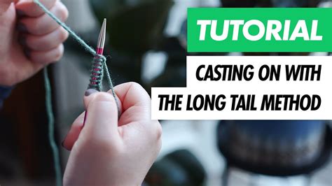 How To Cast On The Long Tail Method Beginners Knitting Youtube