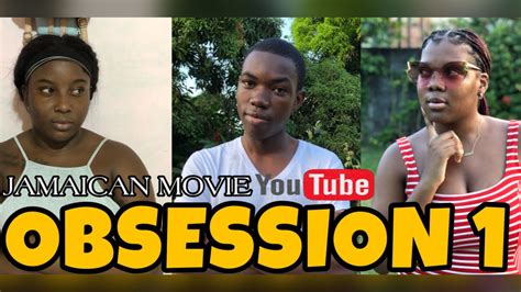 Obsession Full Jamaican Movie Youtube