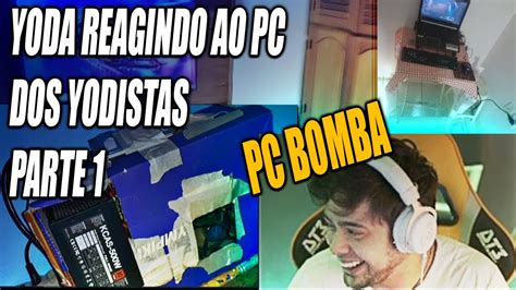 Yoda Reagindo Ao Pc Dos Yodistas Parte Youtube