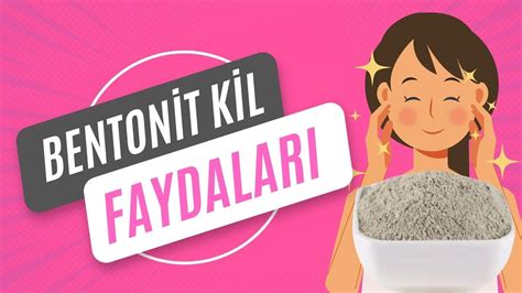 Bentonit Kil Nedir Faydaları Nelerdir YouTube