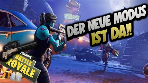 DER NEUE MODUS IST DA Fortnite Battle Royale Deutsch YouTube