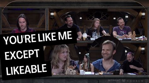 Critical Role Campaign Episode You Re Like Me Except Likeable