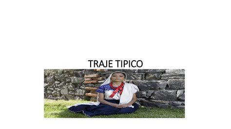 Ajalpan Costumbres Tradiciones Y Traje T Pico Ppt