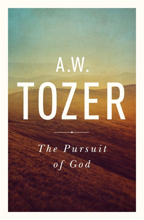 Pursuit Of God Aw Tozer