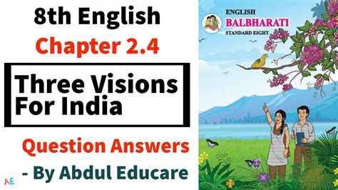 Standard 8 English Chapter 2 4 Three Visions For India Question Answers