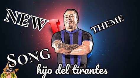 New Theme Song Hijo Del Tirantes Aaa Youtube