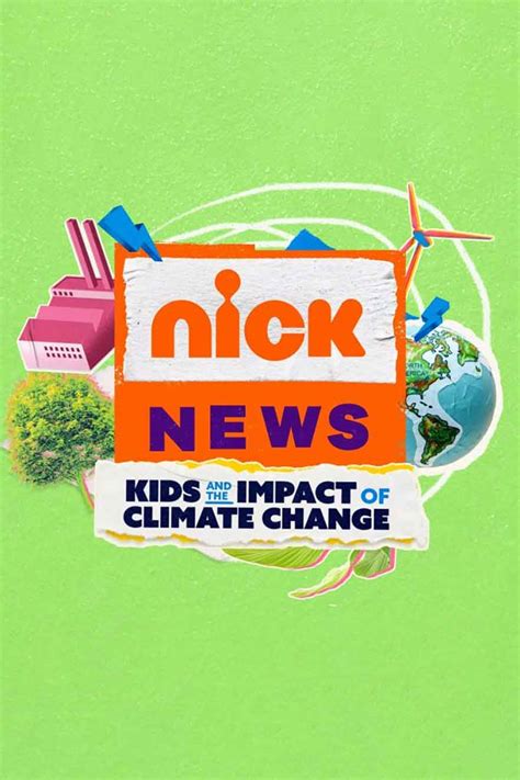 Nick News Kids And The Impact Of Climate Change Full Cast And Crew