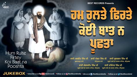 Hum Rulte Firte New Shabad Gurbani Kirtan Jukebox 2022 Mix Hazoori