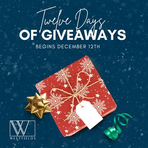 12 Days Of Giveaways Westfields Center