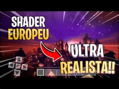 Shader EUROPEU ULTRA LEVE E MUITO REALISTA PARA MINECRAFT PE 1 17 40 1