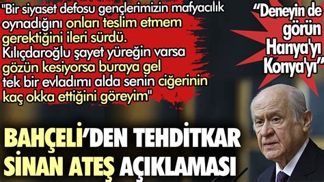 Devlet Bahçeliden tehditkar Sinan Ateş açıklaması