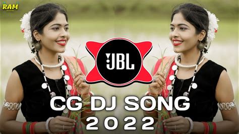 Cg Dj Song 2022 Cg Song Dj 2022 Cg Dj Remix 2022 Cg Song Mix