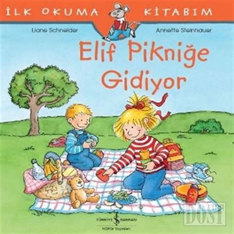 Dost Kitabevi Elif Pikni E Gidiyor Lk Okuma Kitab M