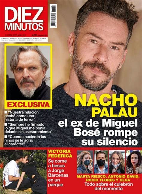 Nacho Palau Califica Su Ruptura Con Miguel Bos Como Una Historia De