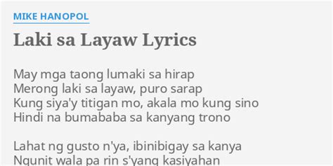 "LAKI SA LAYAW" LYRICS by MIKE HANOPOL: May mga taong lumaki...