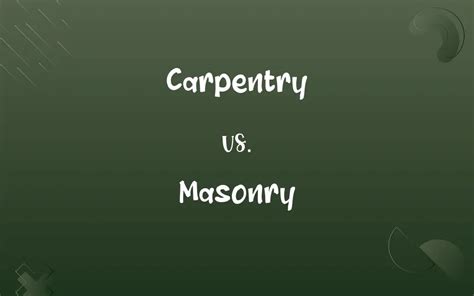 Carpentry vs. Masonry: Know the Difference