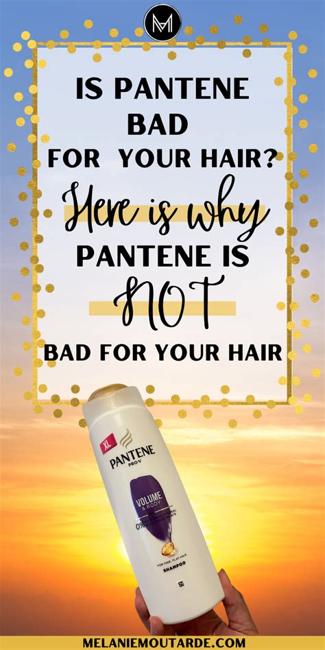 Is Pantene Bad For Your Hair Melanie Moutarde Pantene Pantene