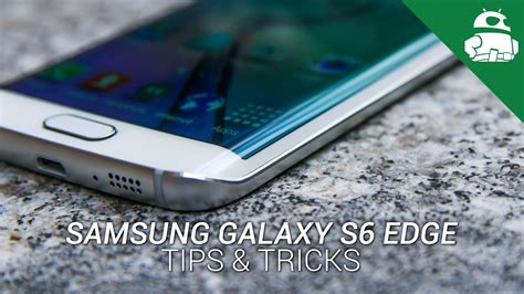 Samsung Galaxy S6 Edge Tips And Tricks Youtube