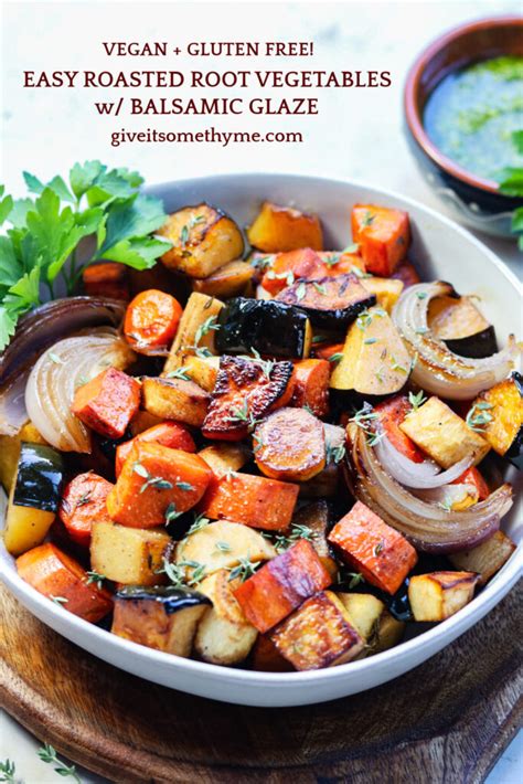 Roasted Root Vegetables With Balsamic Give It Some Thyme