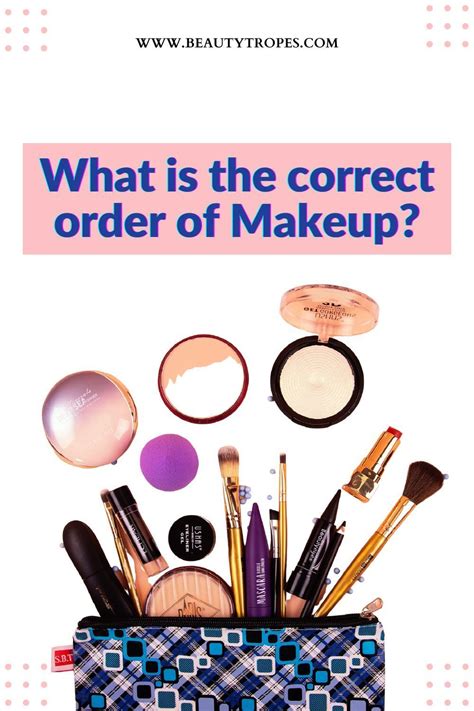 The Art Of Application Mastering The Correct Order Of Makeup Shop