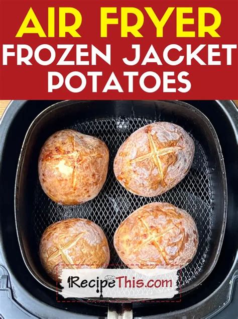 Frozen Jacket Potato In Air Fryer Recipe This