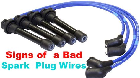 Signs Of Bad Spark Plug Cables At Wyatt Andres Blog