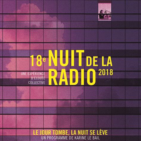 La Nuit De La Radio Le Jour Tombe La Nuit Se Lève Maison De La