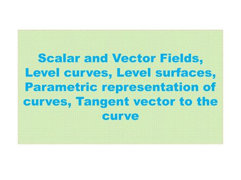 Solution Scalar And Vector Field Level Curve And Level Surface