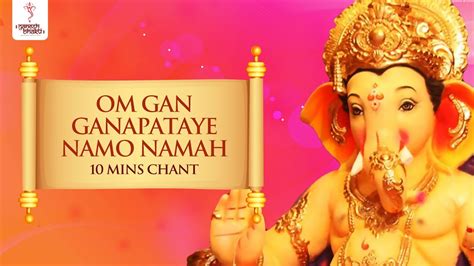 Ganesh Mantra Chant Mins Om Gan Ganapataye Namah By Suresh