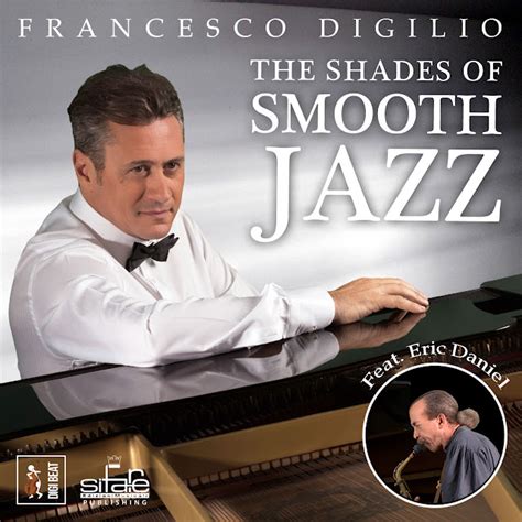 Francesco Digilio The Shades Of Smooth Jazz NLD SOLUTIONS RADIO