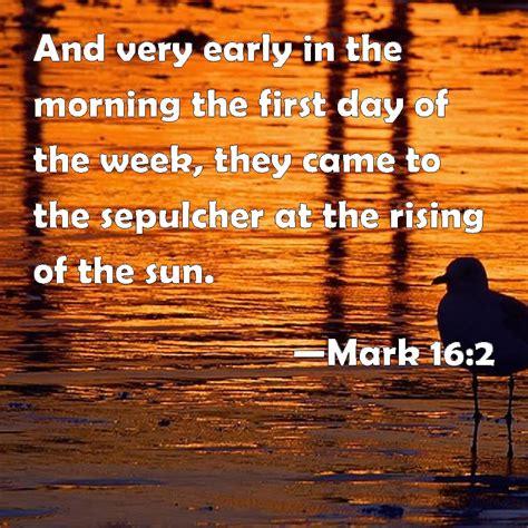 Mark 16 2 And Very Early In The Morning The First Day Of The Week They Came To The Sepulcher At