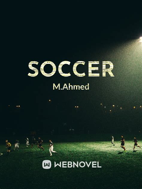 Soccer Novel Read Free Webnovel