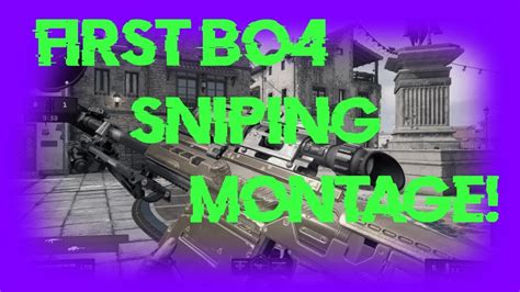 First Bo4 Sniping Montage Youtube