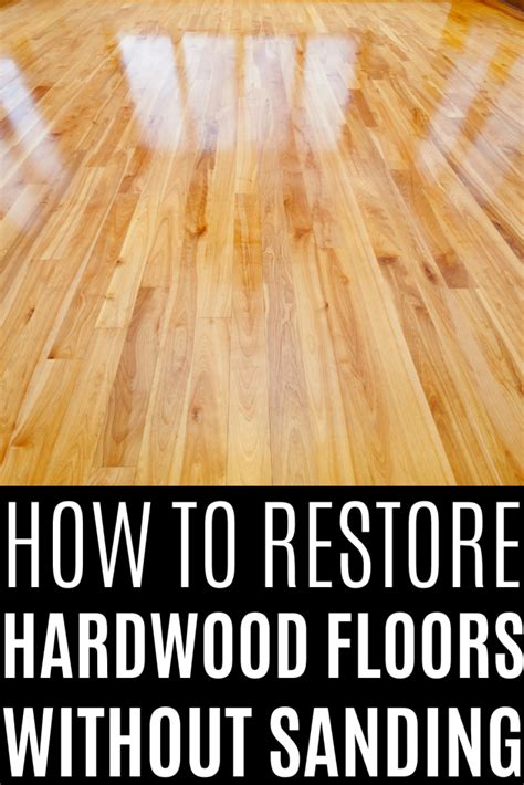 How To Restore Hardwood Floors Without Sanding Home Life