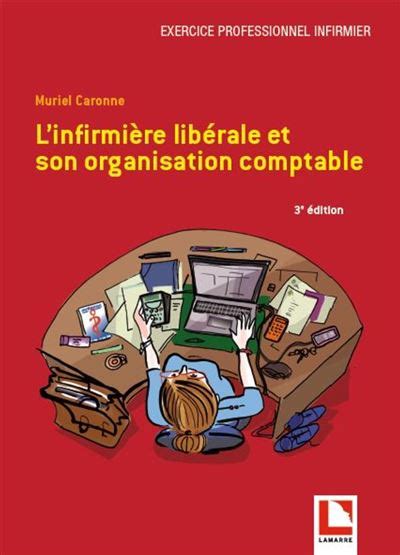 L infirmière libérale et son organisation comptable broché Muriel