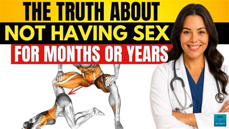 What Happens To Your Body When You Dont Have Sex For A Long Time