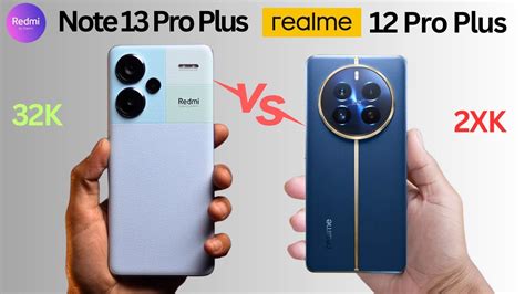 Realme 12 Pro Plus Vs Redmi Note 13 Pro Plus Full Comparison And Review