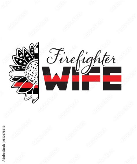 Sunflower Firefighter Svg Firefighter Flag Svg Fire Department Svg