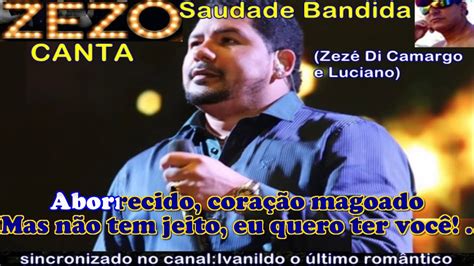 Zezo Canta Saudade Bandida Karaoke YouTube