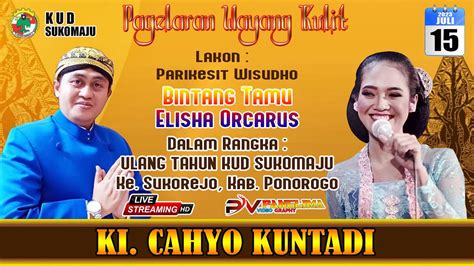 LIVE WAYANG KULIT KI CAHYO KUNTADI Elisha Orcarus KUD SUKOMAJU