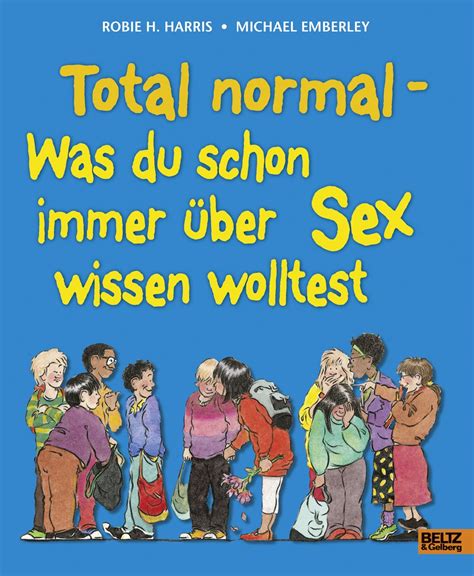 Total Normal Was Du Schon Immer über Sex Wissen Wolltest Harris