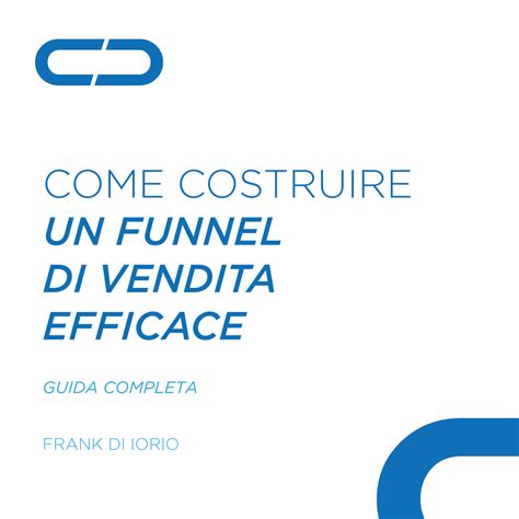 Come Costruire Un Funnel Di Vendita Efficace Guida Completa Kontact