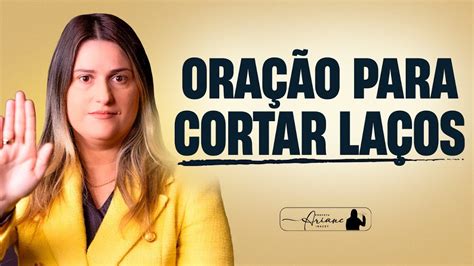 ORAÇÃO PARA CORTAR LAÇOS O MAL TEM QUE CAIR YouTube