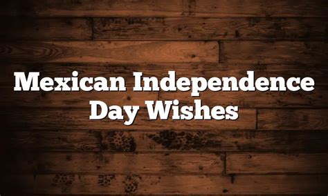 Mexican Independence Day Wishes - QuotesProject.Com