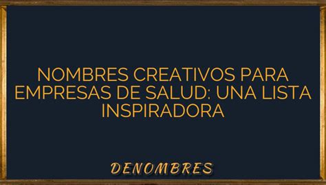 Nombres Creativos Para Empresas De Salud Una Lista Inspiradora