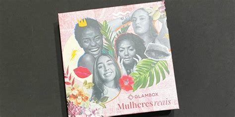 Glambox Mulheres Reais Est Elevando A Autoestima Feminina