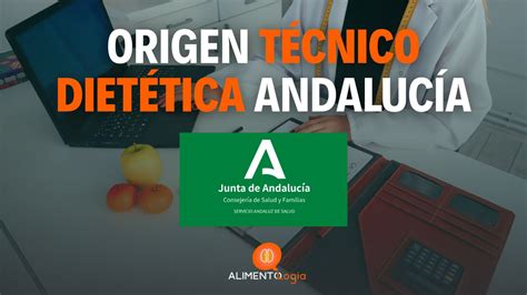 La incorporación del Técnico en Dietética en Andalucía SAS