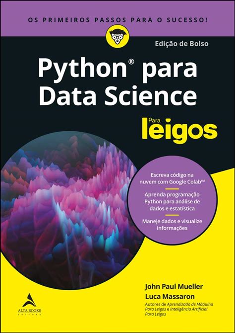 Python Para Data Science Para Leigos Os Primeiros Passos Para O Sucesso Mueller John Paul