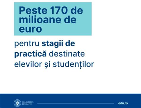 Peste De Milioane De Euro Pentru Stagii De Practic Destinate