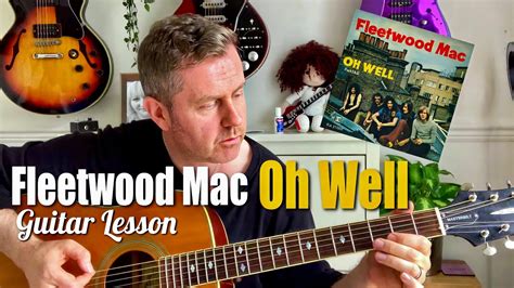 Oh Well Fleetwood Mac Guitar Lesson Guitar Tab Youtube